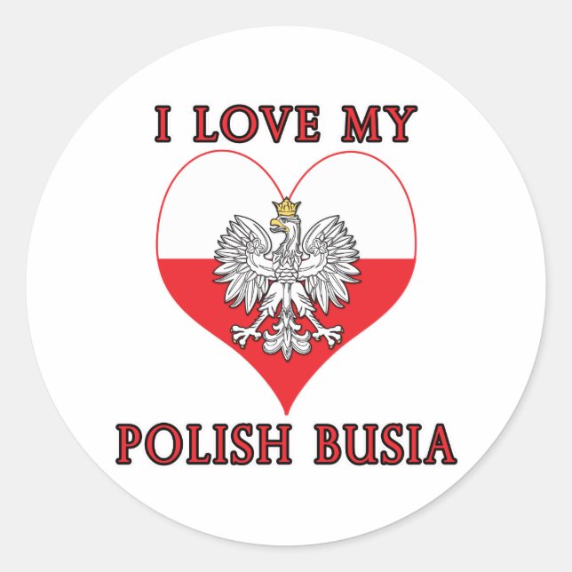 I Love My Polish Busia Classic Round Sticker (Front)
