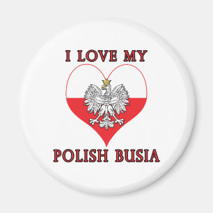 I Love My Polish Busia Magnet