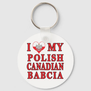 I Love My Polish Canadian Babcia Key Ring