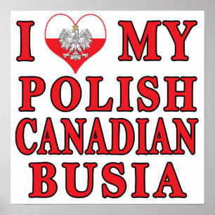 I Love My Polish Canadian Busia Poster