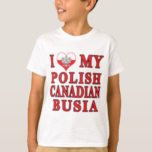 I Love My Polish Canadian Busia T-Shirt