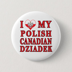 I Love My Polish Canadian Dziadek 6 Cm Round Badge