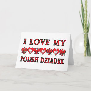 I Love My Polish Dziadek Card