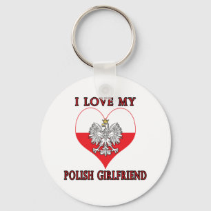 I Love My Polish Girlfriend Key Ring
