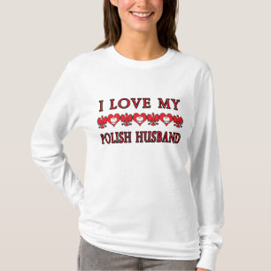 I Love My Polish Husband T-Shirt
