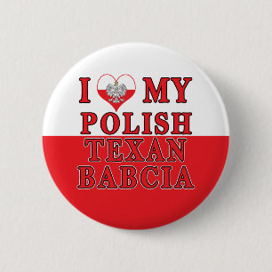 I Love My Polish Texan Babcia 6 Cm Round Badge