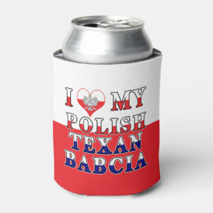 I Love My Polish Texan Babcia Can Cooler