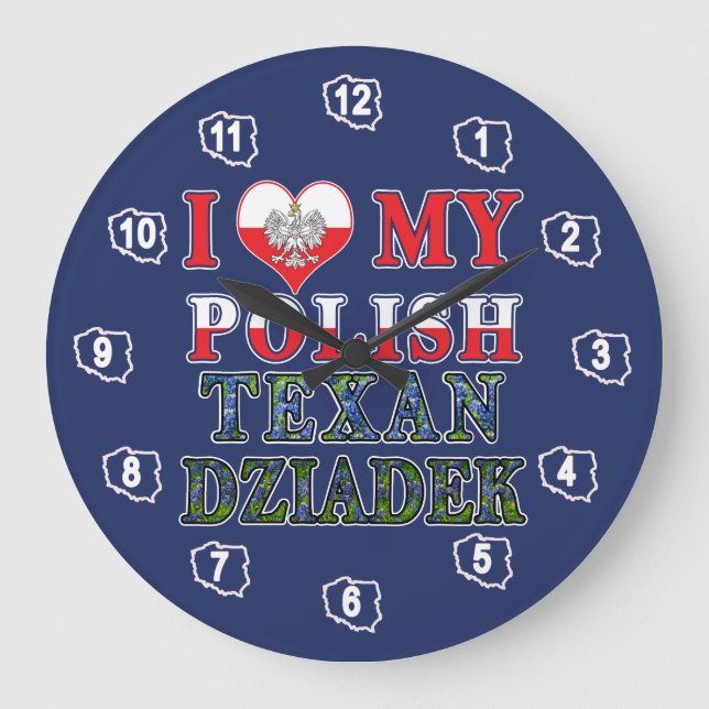 I Love My Polish Texan Dziadek Large Clock (Front)