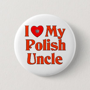 I Love My Polish Uncle 6 Cm Round Badge