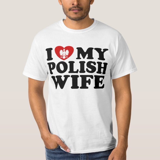 I Love My Polish Wife T-Shirt (Front)