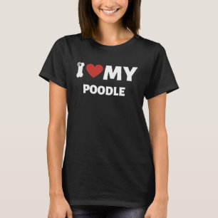 I Love My Poodle  Adorable Dog  Graphic  1 T-Shirt
