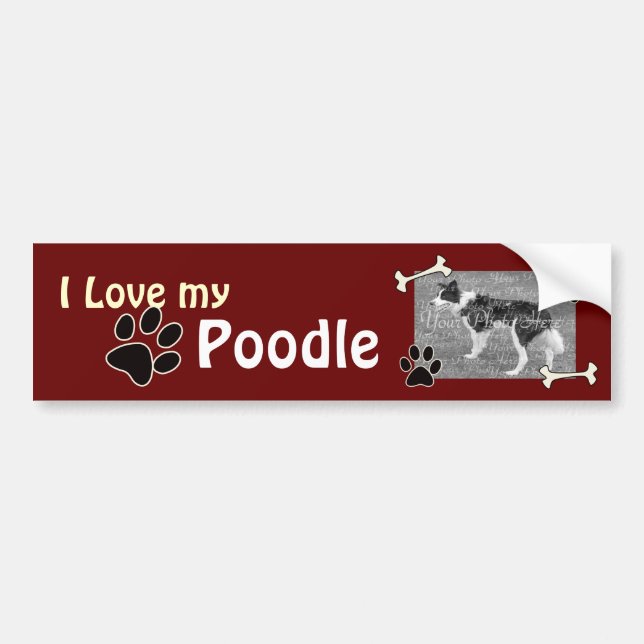 I love my Poodle Bumper Sticker (Front)