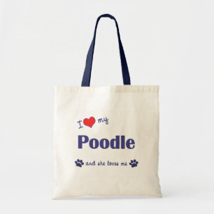I Love My Poodle (Female Dog) Tote Bag