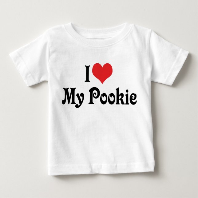 I Love My Pookie Baby T-Shirt (Front)