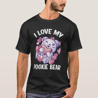 I Love My Pookie Bear T Shirt