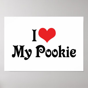 I Love My Pookie Poster