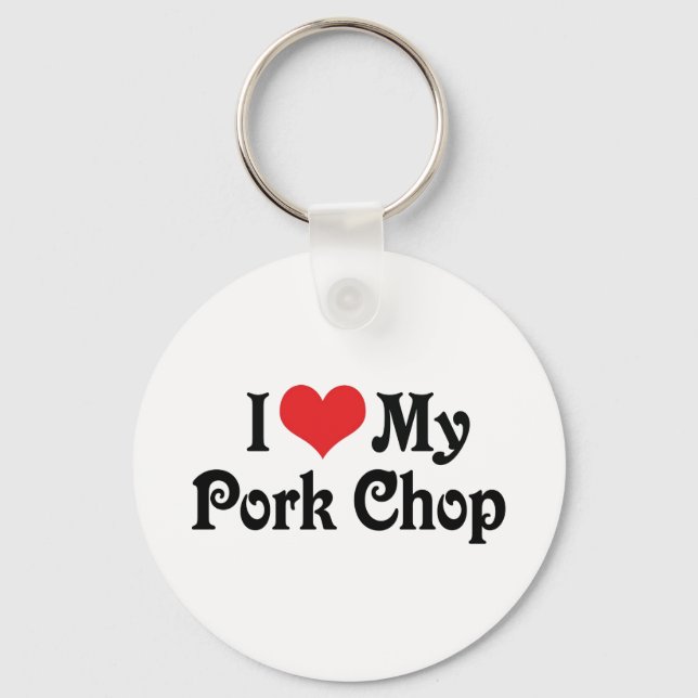 I Love My Pork Chop Key Ring (Front)