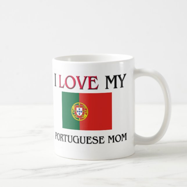 I Love My Portuguese Mum Coffee Mug (Right)