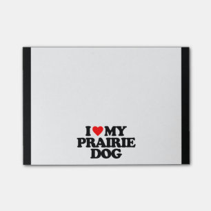 I LOVE MY PRAIRIE DOG POST-IT NOTES