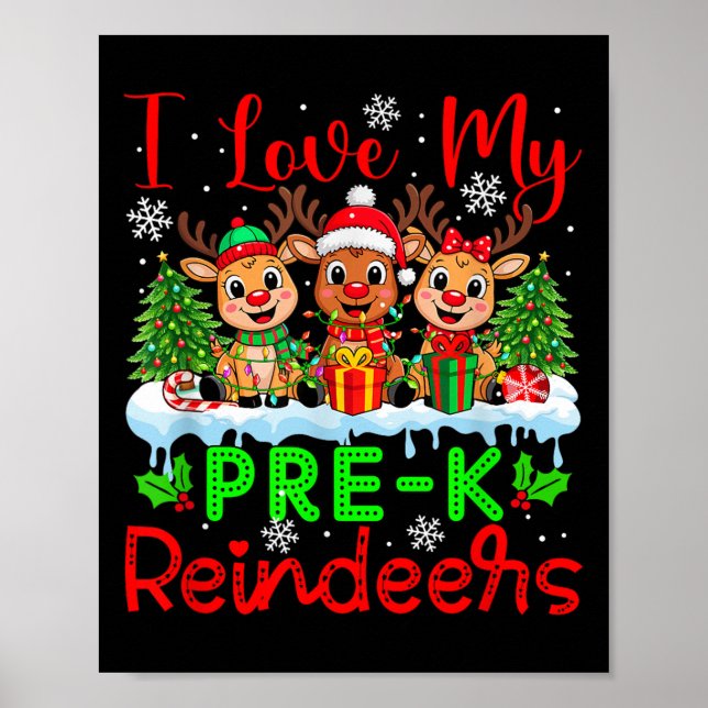 I Love My Pre-k Reindeers Christmas Teacher Studen Poster (Front)