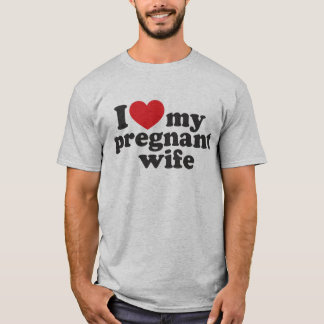 I Love My Pregnant Wife T-Shirt