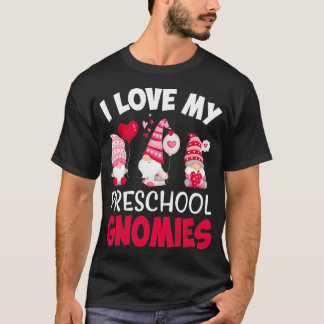 I Love My Preschool Gnomies Cute Valentines Day Te T-Shirt