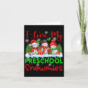 I Love My Preschool Snowmies Christmas Teacher Stu Card