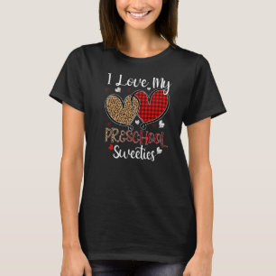 I Love My Preschool Sweeties Valentines Day Gifts T-Shirt