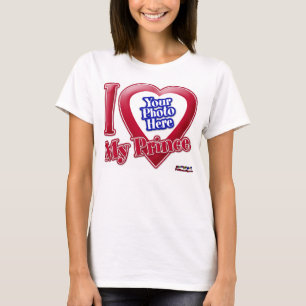 I Love My Prince - Photo T-Shirt