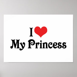 I Love My Princess Poster