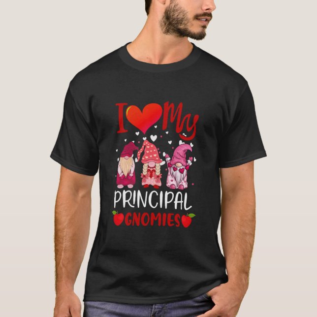 I Love My Principal Gnomies Valentine's Day Teache T-Shirt (Front)
