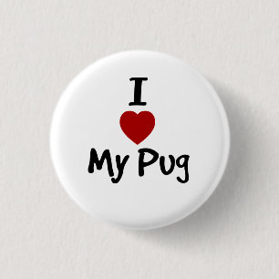 I Love my Pug 3 Cm Round Badge
