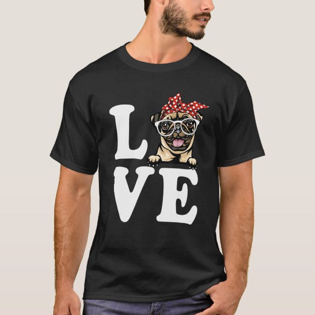 I Love My Pug Bandana Sunglasses Dog Lovers T-Shirt (Front)