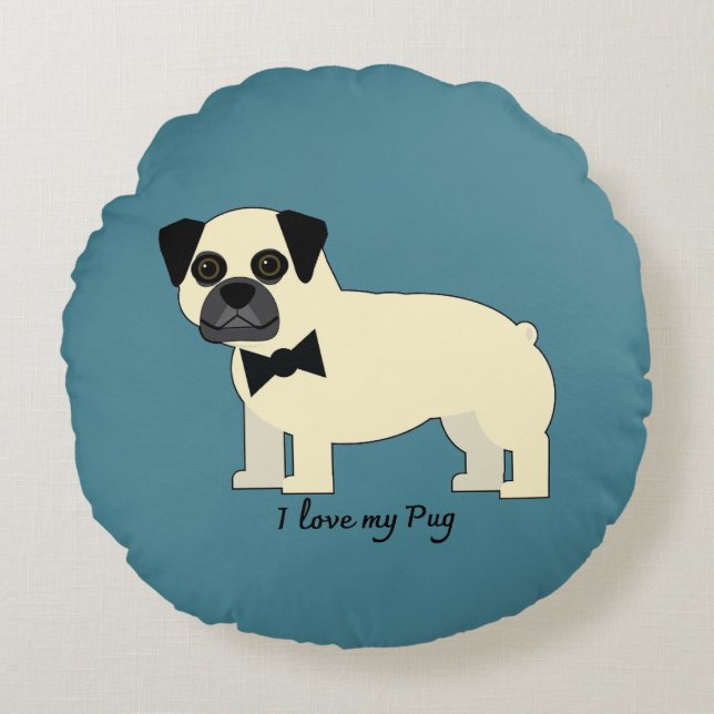 I love my Pug Round Cushion (Front)