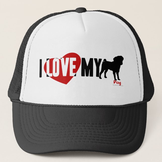 I Love My Pug Trucker Hat (Front)