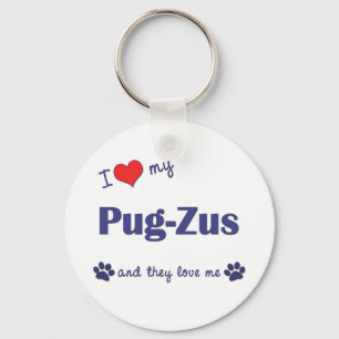 I Love My Pug-Zus (Multiple Dogs) Key Ring