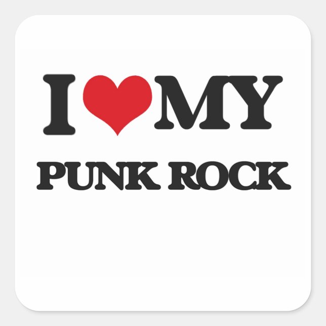 I Love My PUNK ROCK Square Sticker (Front)