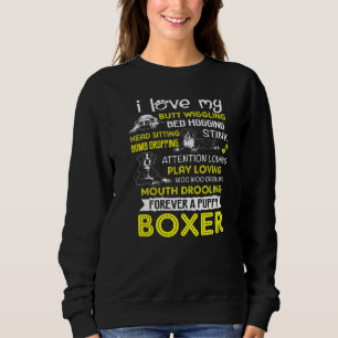 I Love My Puppy Boxer Butt Wiggling Funny Boxer Do Sweatshirt