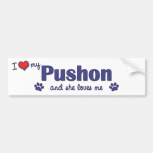 I Love My Pushon (Female Dog) Bumper Sticker