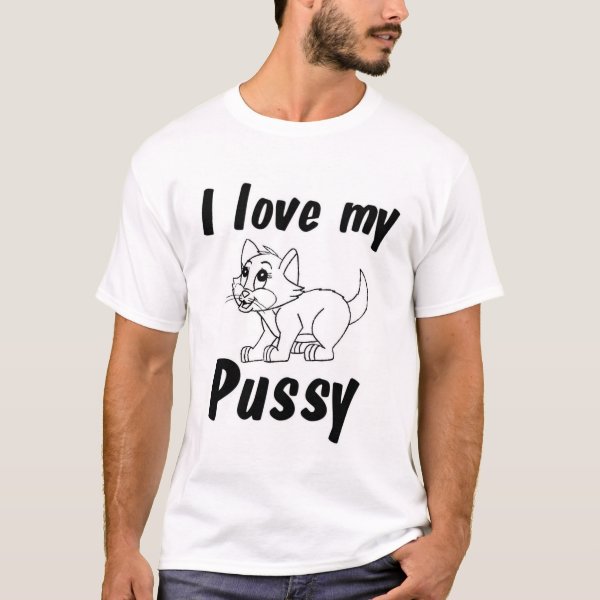 Pussy T Shirts Shirt Designs Zazzle Com Au