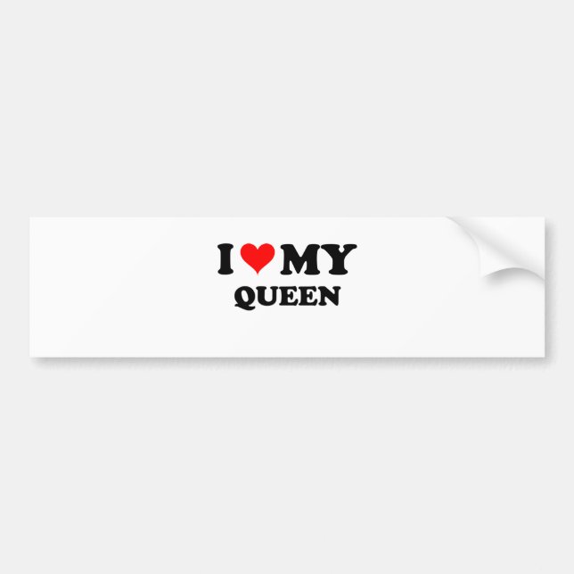 I Love My Queen Bumper Sticker (Front)
