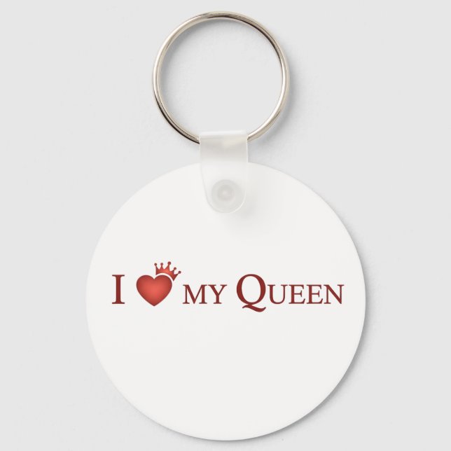 I Love My Queen Key Ring (Front)