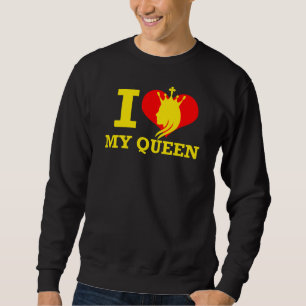 I Love My Queen Sweatshirt