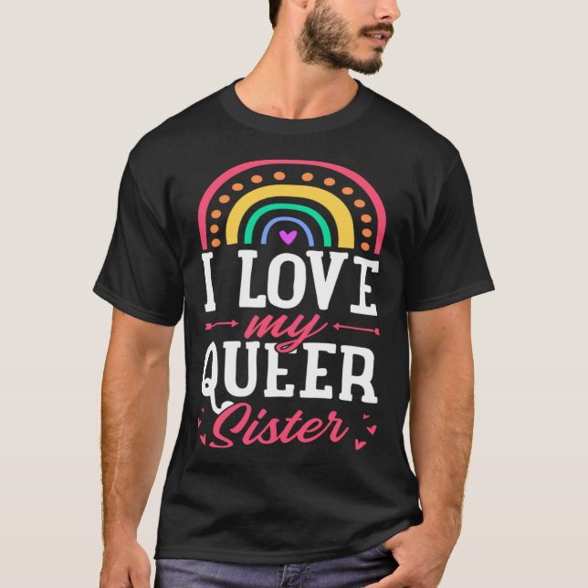 I Love My Queer Sister Gay Pride Bohemian Rainbow  T-Shirt (Front)