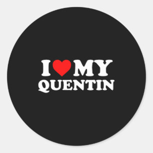I Love My Quentin Classic Round Sticker