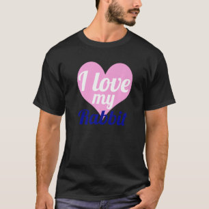 I Love My Rabbit Easter Egg Cute Heart T-Shirt