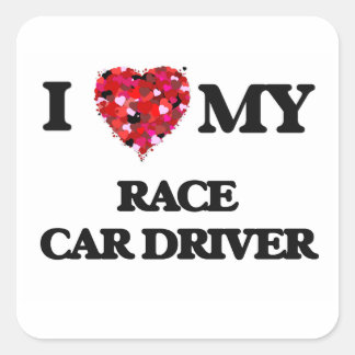 I love my Race Car Driver Square Sticker