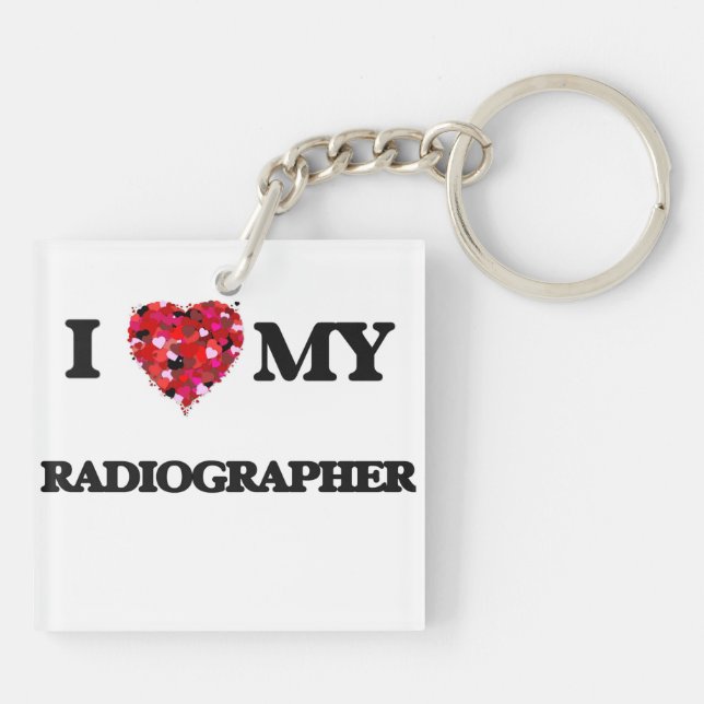 I love my Radiographer Key Ring (Back)