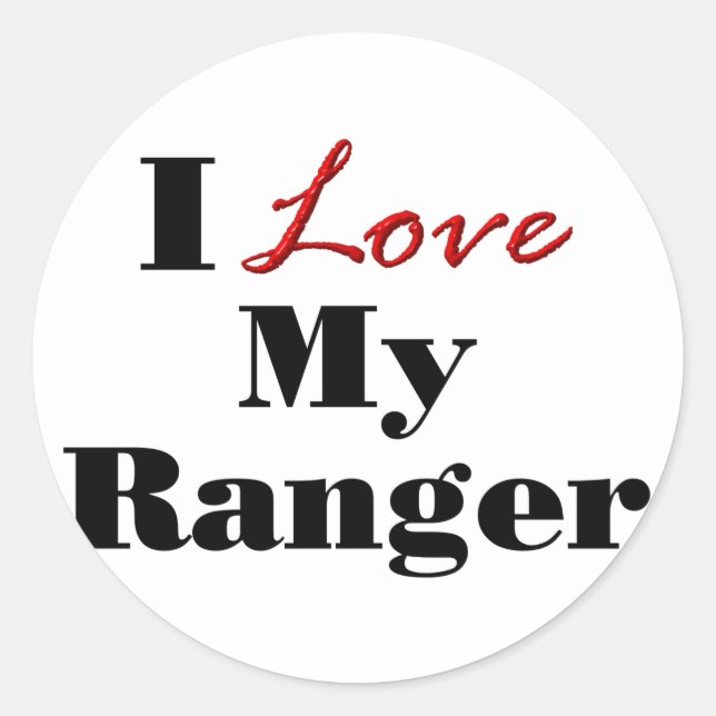I Love My Ranger Classic Round Sticker (Front)