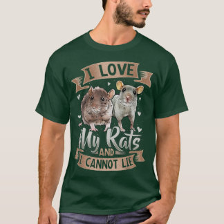 I Love My Rats I Cannot Lie Rat Mum Dad Heart Cute T-Shirt